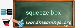 WordMeaning blackboard for squeeze box
